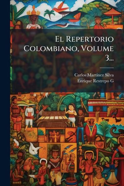 El Repertorio Colombiano, Volume 3...
