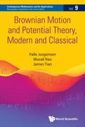 BROWNIAN MOTION AND POTENTIAL THEORY, MODERN AND CLASSICAL