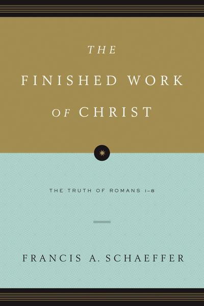 The Finished Work of Christ (Paperback Edition)