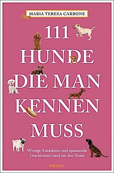111 Hunde, die man kennen muss