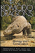 Komodo Dragons: Biology and Conservation James B. Murphy Editor