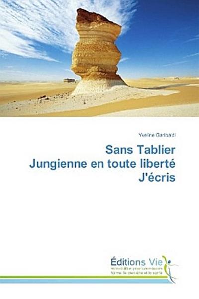 Sans Tablier Jungienne en toute liberté J’écris