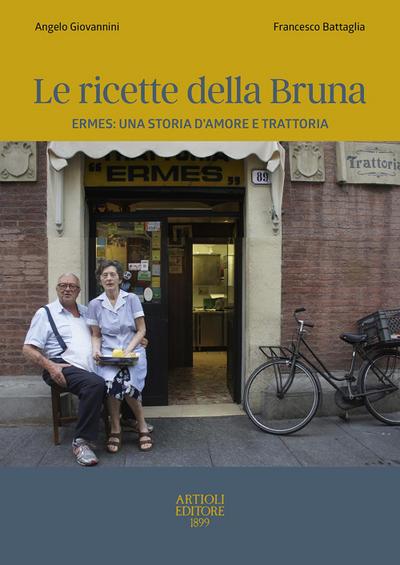 Le ricette della Bruna. Ermes: una storia d’amore e trattoria