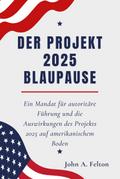 DER PROJEKT 2025 BLAUPAUSE