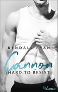 Hard to Resist - Cannon