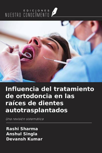 Influencia del tratamiento de ortodoncia en las raíces de dientes autotrasplantados