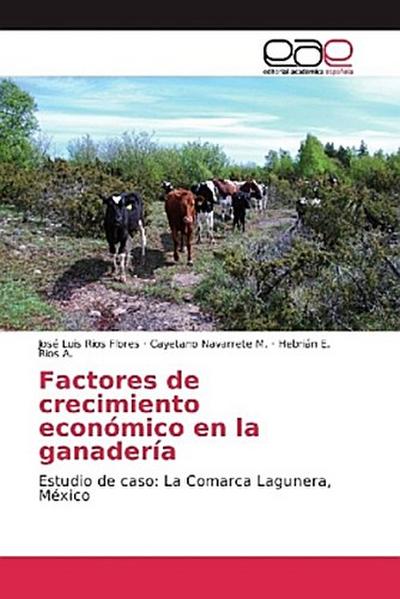 Factores de crecimiento económico en la ganadería
