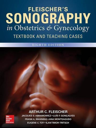 Fleischer’s Sonography in Obstetrics & Gynecology, Eighth Edition