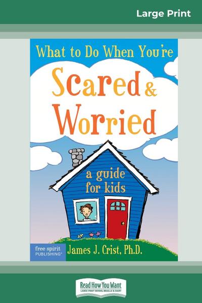 What to Do When You’re Scared & Worried