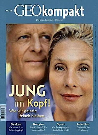 GEOkompakt GEOkompakt / GEOkompakt 44/2015 - Jung im Kopf