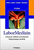 LaborMedizin: Indikationen, Methodik und Laborwerte Pathophysiologie und Klinik