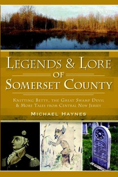 Legends & Lore of Somerset County