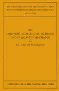 Die Gruppentheoretische Methode in der Quantenmechanik