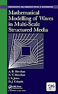 Mathematical Modelling of Waves in Multi-Scale Structured Media