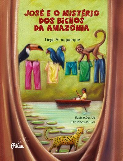 José e o mistério dos bichos da Amazônia