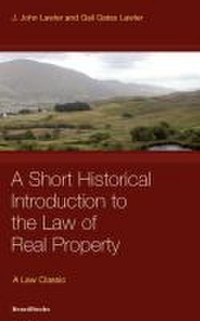 Law of Real Property: A Short Historical Introduction to the Law of Real Property