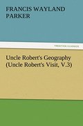 Uncle Robert’s Geography (Uncle Robert’