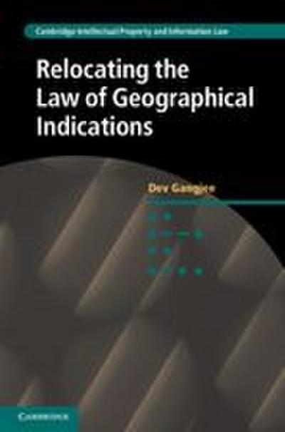 Relocating the Law of Geographical             Indications