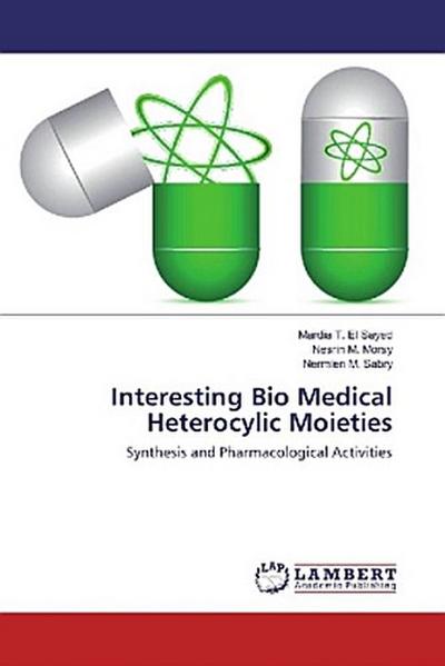 Interesting Bio Medical Heterocylic Moieties