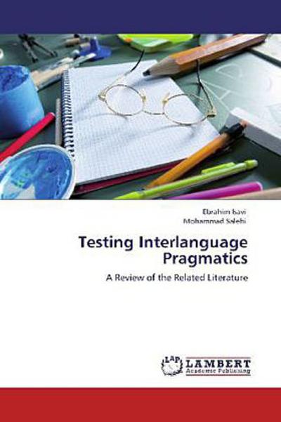 Testing Interlanguage Pragmatics