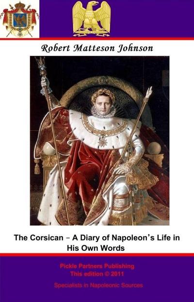 Corsican - A Diary of Napoleon’s Life in His Own Words