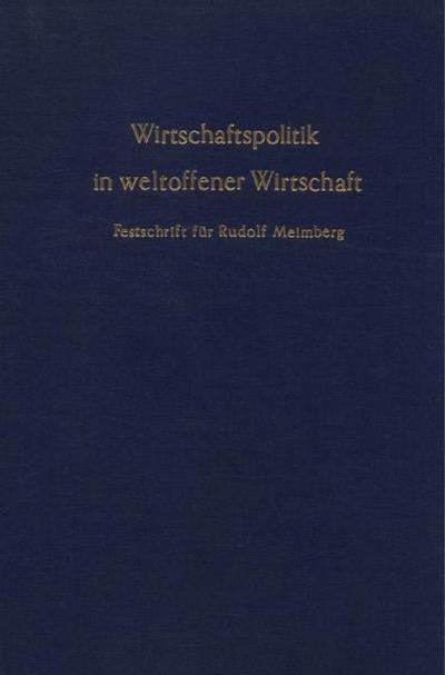 Wirtschaftspolitik in weltoffener Wirtschaft.