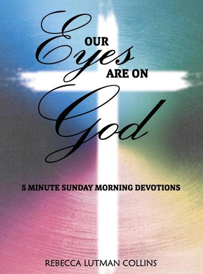 Our Eyes Are On God