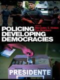 Policing Developing Democracies