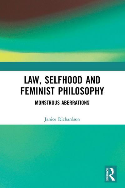 Law, Selfhood and Feminist Philosophy