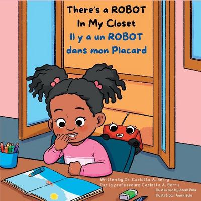 There’s a ROBOT In My Closet/Il y a un ROBOT dans mon Placard