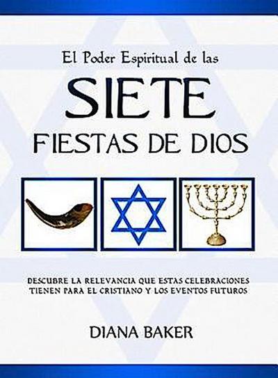 El Poder Espiritual de las Siete Fiestas de Dios