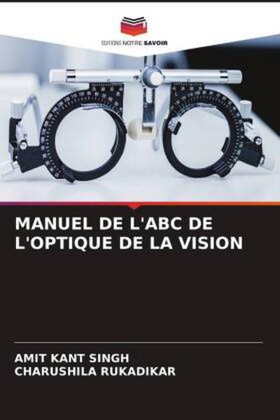 MANUEL DE L’ABC DE L’OPTIQUE DE LA VISION