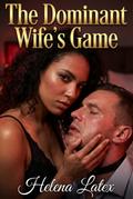 The Dominant Wife’s Game