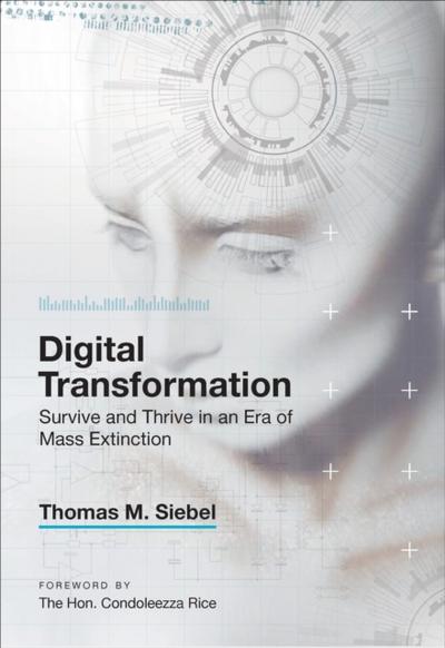Digital Transformation : Survive and Thrive in an Era of Mass Extinction