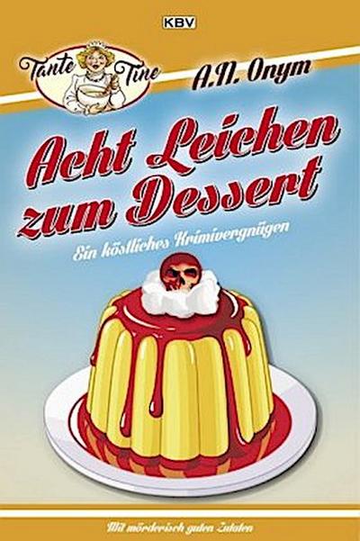 Acht Leichen zum Dessert