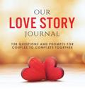 Our Love Story Journal