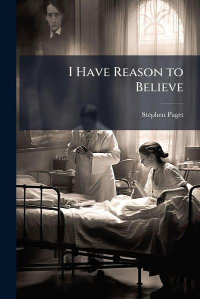 I Have Reason to Believe