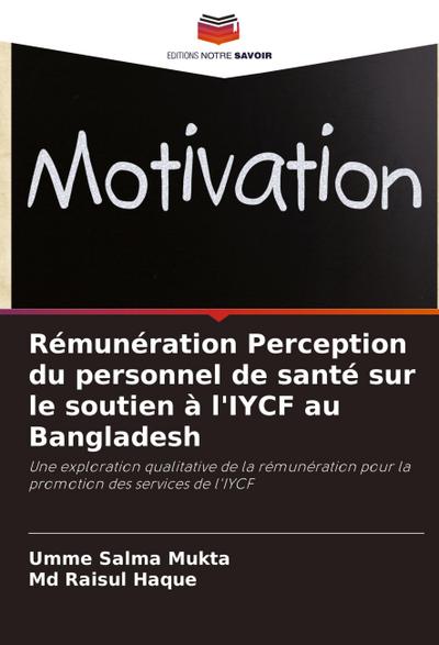 Rémunération Perception du personnel de santé sur le soutien à l’IYCF au Bangladesh