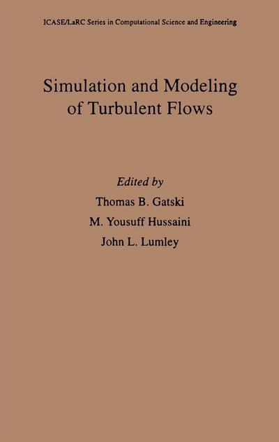 Simulation and Modeling of Turbulent Flows