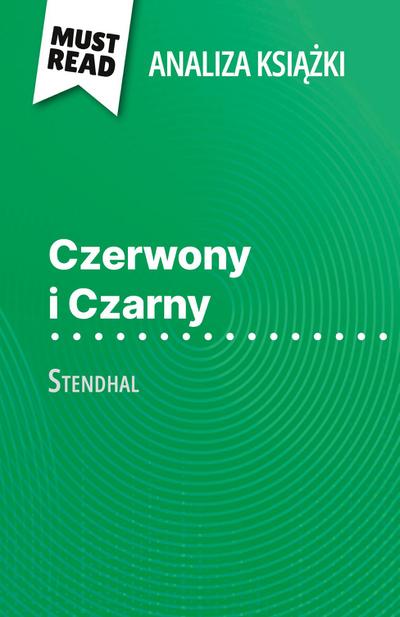 Czerwony i Czarny ksi¿¿ka Stendhal (Analiza ksi¿¿ki)