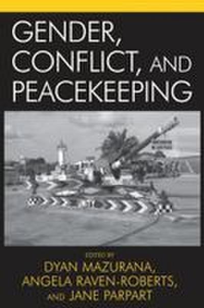 Gender, Conflict, and Peacekeeping
