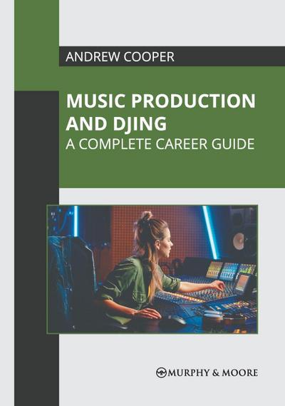 Music Production and DJing