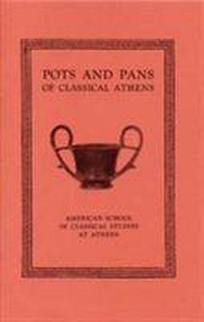 Sparkes, B: Pots and Pans of Classical Athens