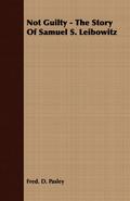 Not Guilty - The Story Of Samuel S. Leibowitz