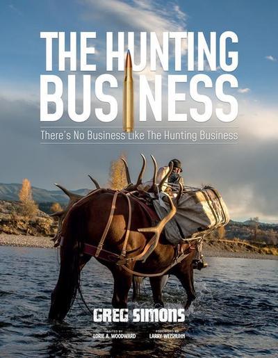 The Hunting Business: There’s No Business Like the Hunting Business