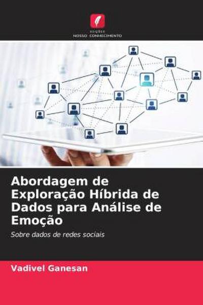 Abordagem de Exploração Híbrida de Dados para Análise de Emoção