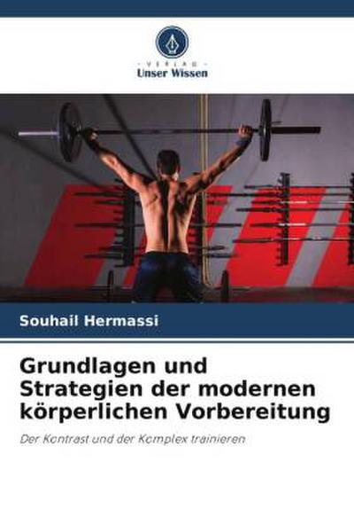 Grundlagen und Strategien der modernen körperlichen Vorbereitung