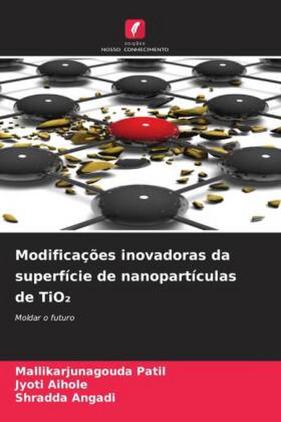 Modificações inovadoras da superfície de nanopartículas de TiO¿