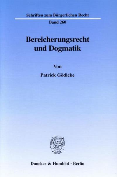 Bereicherungsrecht und Dogmatik.