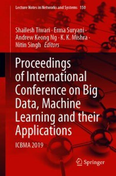 Proceedings of International Conference on Big Data, Machine Learning and their Applications